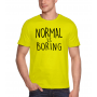 Marškinėliai Normal is boring Marškinėliai Normal is boring